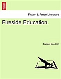 Fireside Education. (Paperback)