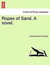 Ropes of Sand. a Novel. (Paperback)