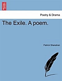 The Exile. a Poem. (Paperback)