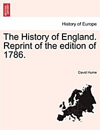 The History of England. Reprint of the Edition of 1786. (Paperback)