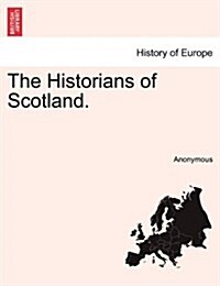 The Historians of Scotland. (Paperback)