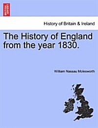 The History of England from the Year 1830. (Paperback)