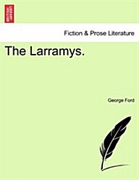 The Larramys. (Paperback)