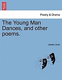 The Young Man Dances, and Other Poems. (Paperback)