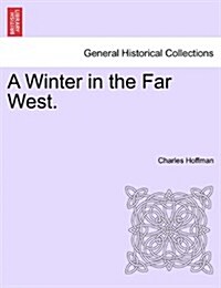 A Winter in the Far West. (Paperback)