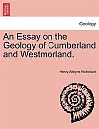 An Essay on the Geology of Cumberland and Westmorland. (Paperback)