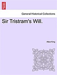 Sir Tristrams Will. (Paperback)