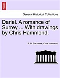 Dariel. a Romance of Surrey ... with Drawings by Chris Hammond. (Paperback)