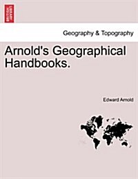 Arnolds Geographical Handbooks. Book X (Paperback)