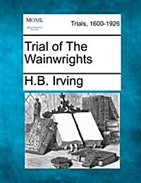 Trial of the Wainwrights (Paperback)