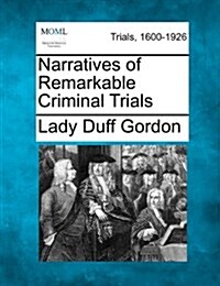 Narratives of Remarkable Criminal Trials (Paperback)