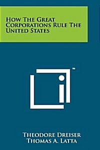 How the Great Corporations Rule the United States (Paperback)