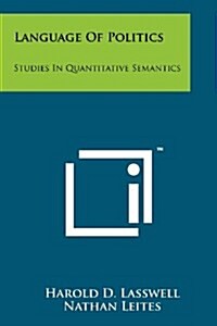 Language of Politics: Studies in Quantitative Semantics (Paperback)