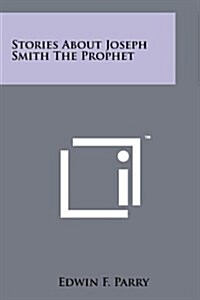 Stories about Joseph Smith the Prophet (Paperback)