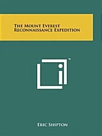 The Mount Everest Reconnaissance Expedition (Paperback)