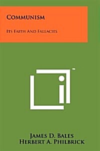Communism: Its Faith and Fallacies (Paperback)