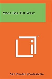 Yoga for the West (Paperback)