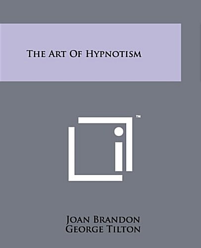 The Art of Hypnotism (Paperback)