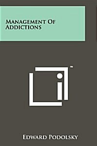 Management of Addictions (Paperback)