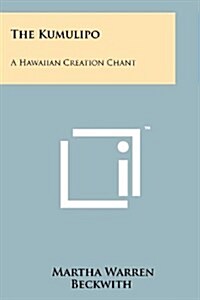 The Kumulipo: A Hawaiian Creation Chant (Paperback)