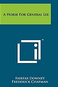 A Horse for General Lee (Paperback)