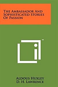 The Ambassador and Sophisticated Stories of Passion (Paperback)