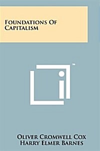Foundations of Capitalism (Paperback)