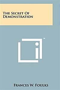 The Secret of Demonstration (Paperback)