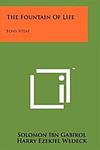 The Fountain of Life: Fons Vitae (Paperback)