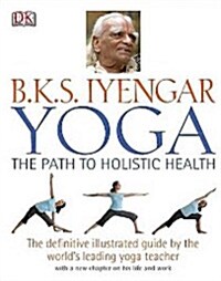 Yoga the Path to Holistic Health (Hardcover)