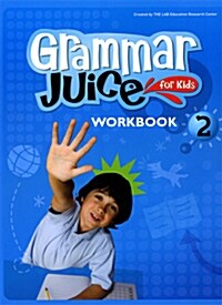 Grammar Juice for Kids 2 : Workbook