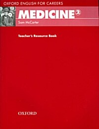 Oxford English for Careers: Medicine 2: Teachers Resource Book (Paperback)