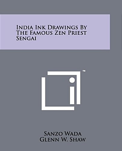 India Ink Drawings by the Famous Zen Priest Sengai (Paperback)