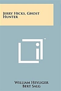 Jerry Hicks, Ghost Hunter (Paperback)