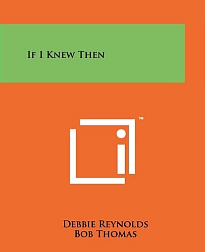 If I Knew Then (Paperback)