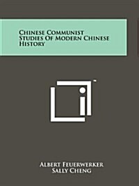Chinese Communist Studies of Modern Chinese History (Paperback)