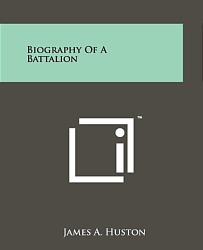Biography of a Battalion (Paperback)