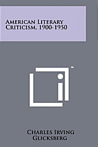 American Literary Criticism, 1900-1950 (Paperback)