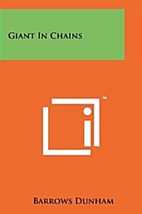 Giant in Chains (Paperback)