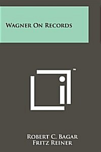 Wagner on Records (Paperback)