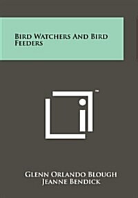 Bird Watchers and Bird Feeders (Paperback)