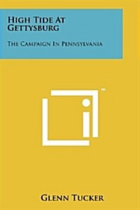 High Tide at Gettysburg: The Campaign in Pennsylvania (Paperback)