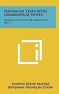 Pocomchi Texts with Grammatical Notes: Summer Institute of Linguistics, No. 2 (Hardcover)