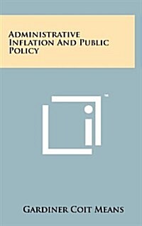 Administrative Inflation and Public Policy (Hardcover)