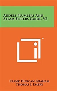 Audels Plumbers and Steam Fitters Guide, V2 (Hardcover)