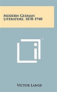 Modern German Literature, 1870-1940 (Hardcover)