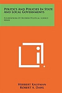 Politics and Policies in State and Local Governments: Foundations of Modern Political Science Series (Paperback)