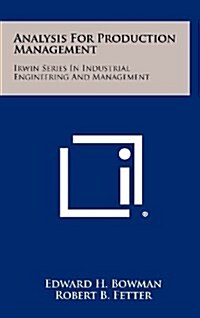 Analysis for Production Management: Irwin Series in Industrial Engineering and Management (Hardcover)