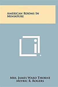 American Rooms in Miniature (Hardcover)