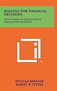 Analysis for Financial Decisions: Irwin Series in Quantitative Analysis for Business (Hardcover)